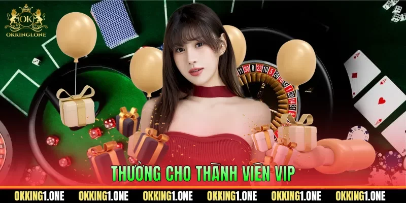 Thưởng cho thành viên VIP