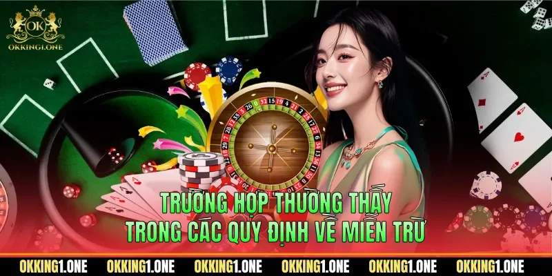 Trường hợp thường thấy trong các quy định về miễn trừ